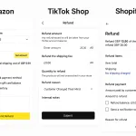 How Refunds Affect Your Taxes as a UK Ecommerce Business: A Guide for Amazon, TikTok, and Shopify Sellers 4 "Screenshots of refund interfaces from Amazon, TikTok Shop, and Shopify, showing refund options and item amounts.