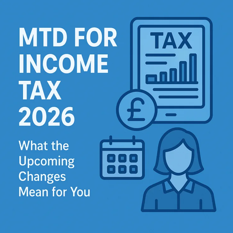 Blue thumbnail for an article titled “MTD for Income Tax 2026: What the Upcoming Changes Mean for You,” featuring icons of a digital tax document, pound symbol, calendar, and a person, symbolizing digital tax reporting and compliance for self-employed individuals and landlords.