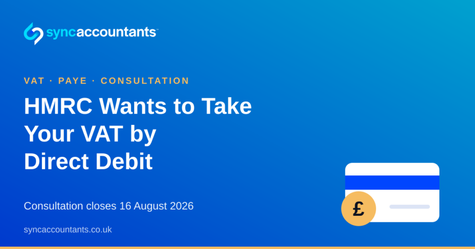 Sync Accountants title card reading "HMRC wants to take your VAT by Direct Debit", with the consultation closing 16 August 2026.