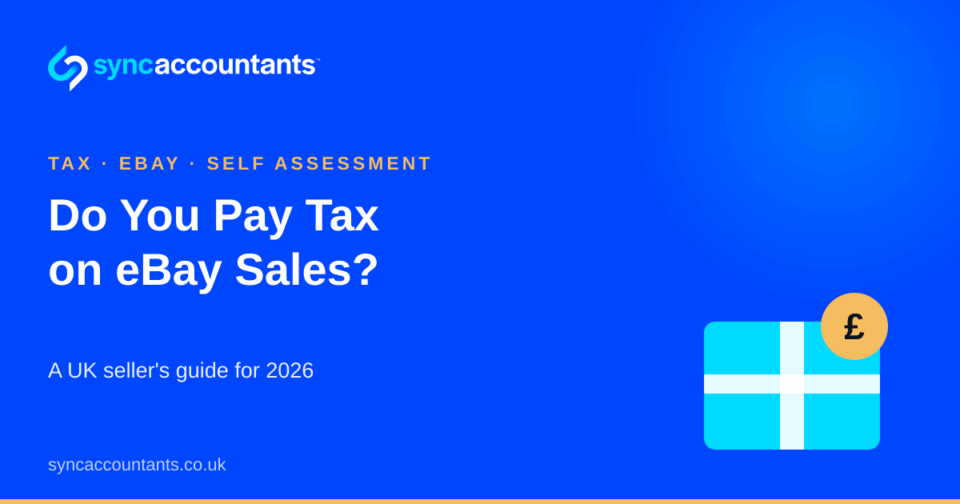 Sync Accountants title card reading "Do You Pay Tax on eBay Sales?", a UK seller's guide for 2026.