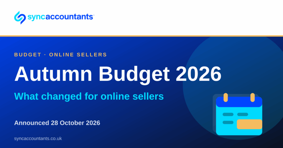 Sync Accountants title card reading "Autumn Budget 2026", with the line "What changed for online sellers" and "Announced 28 October 2026"