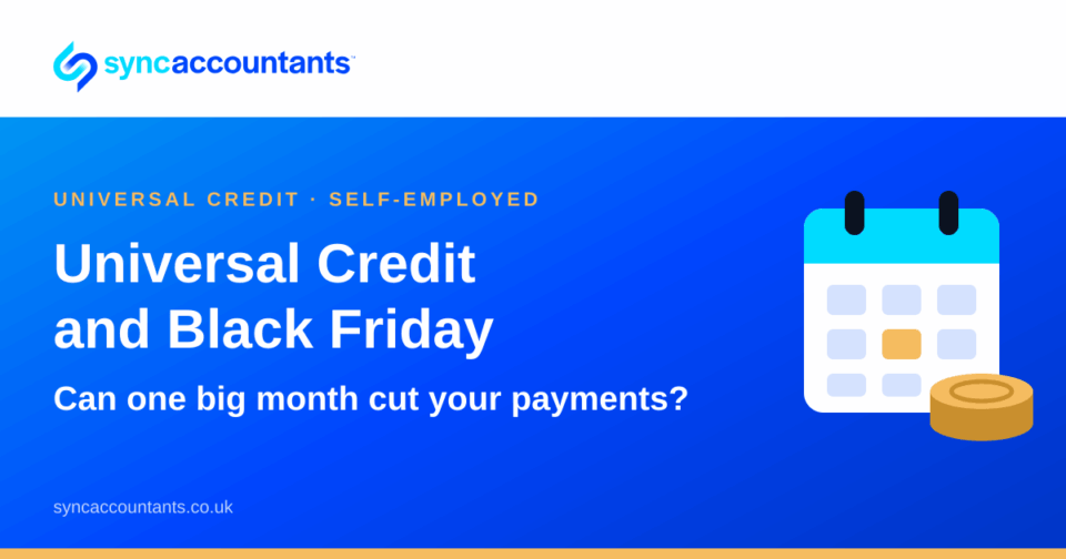 Sync Accountants title card reading "Universal Credit and Black Friday", with the line "Can one big month cut your payments?"